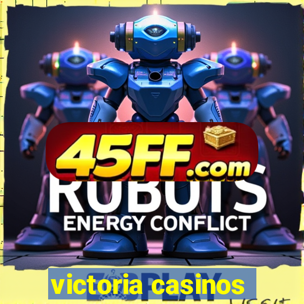 victoria casinos